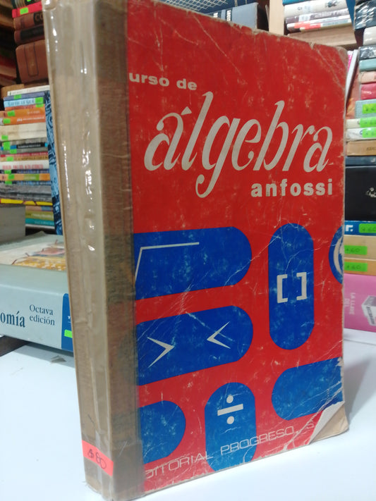CURSO DE ALGEBRA POR ANFOSSI USADO MATEMATICAS JUAREZ