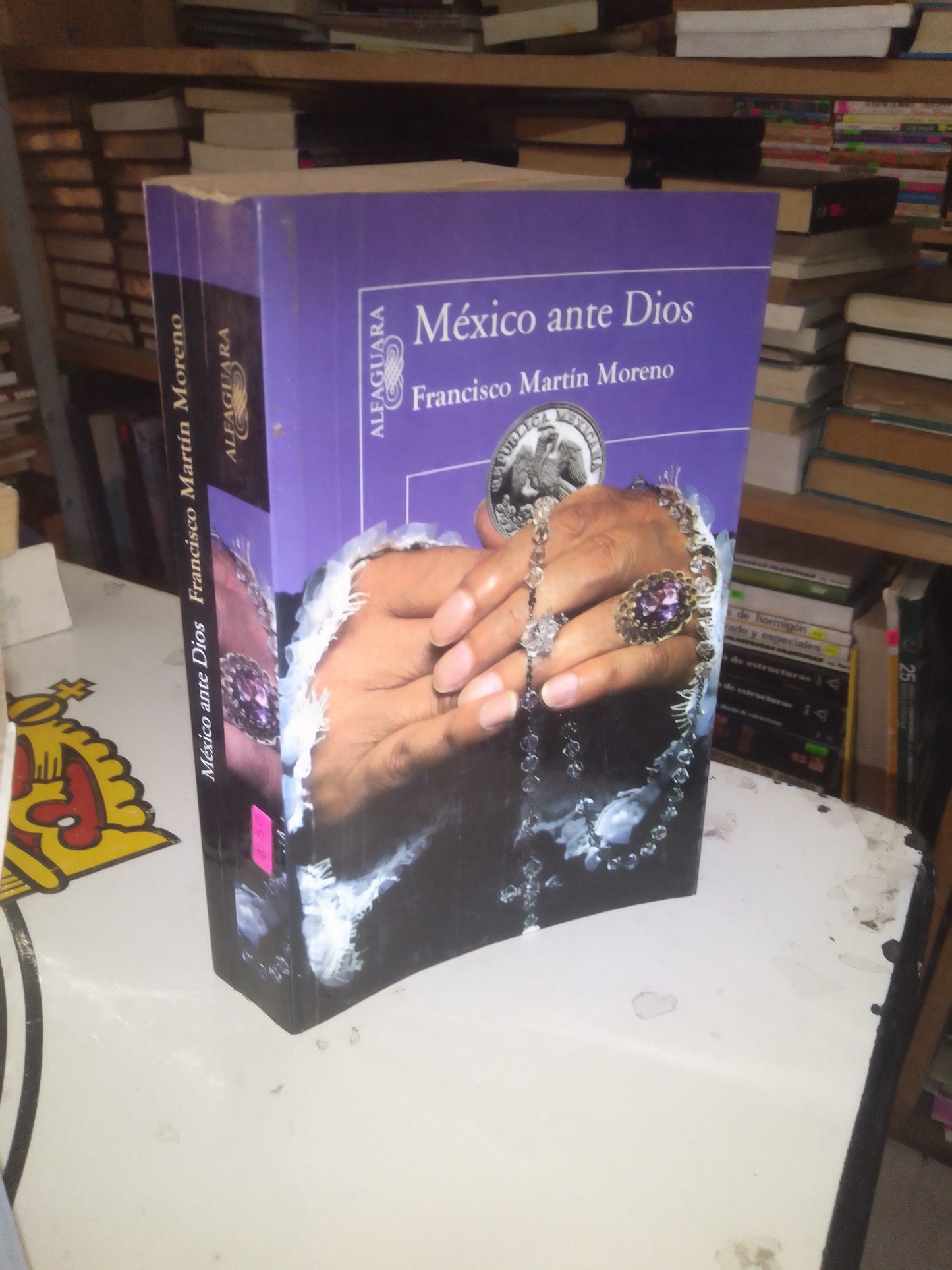MÉXICO ANTE DIOS POR FRANCISCO MARTÍN MORENO USADO POLÍTICA LITERARIO 207