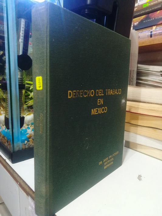 DERECHO DEL TRABAJO EN MEXICO POR DR JOSE FRANCISCO BECERRIL MENDOZA, USADO, DERECHO, JUAREZ 515