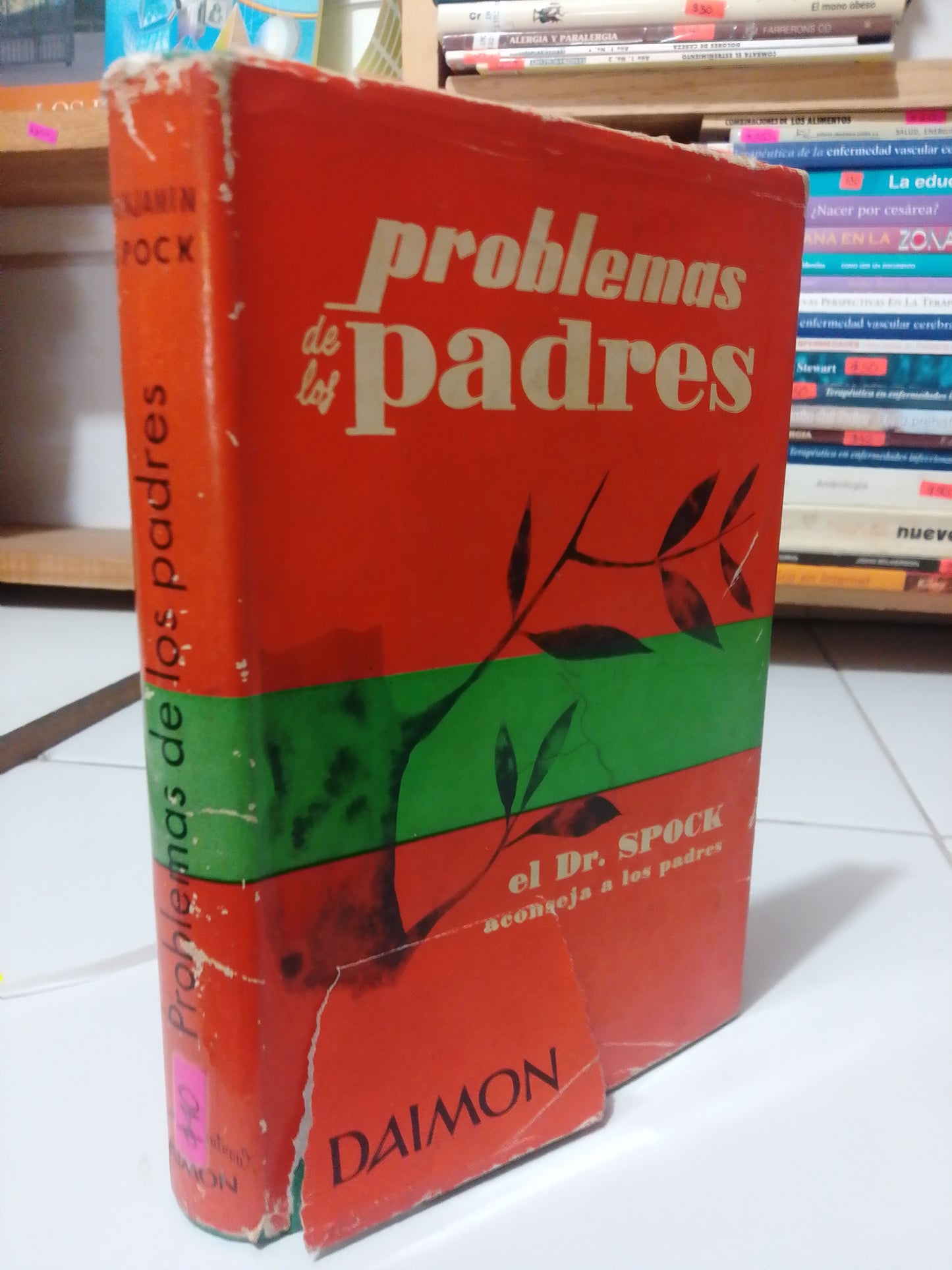 PROBLEMAS DE LOS PADRES POR EL DR. BENJAMIN SPOCK USADO PSICÓLOGA JUAREZ