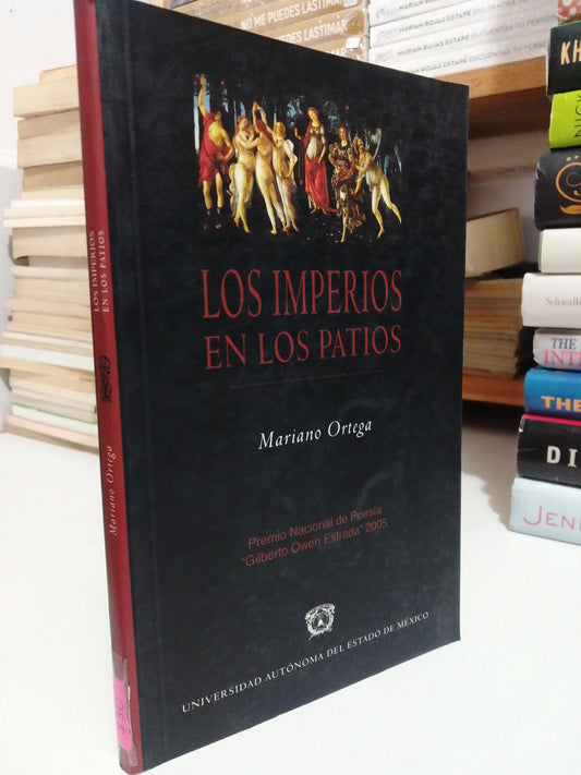 LOS IMPERIOS EN LOS PATIOS POR MARIANO ORTEGA USADO NOVELA JUÁREZ