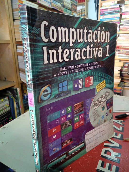 COMPUTACION INTERACTIVA I POR ANTONIO ROMERO GOMEZ USADO COMPUTACION LITERARIO 207