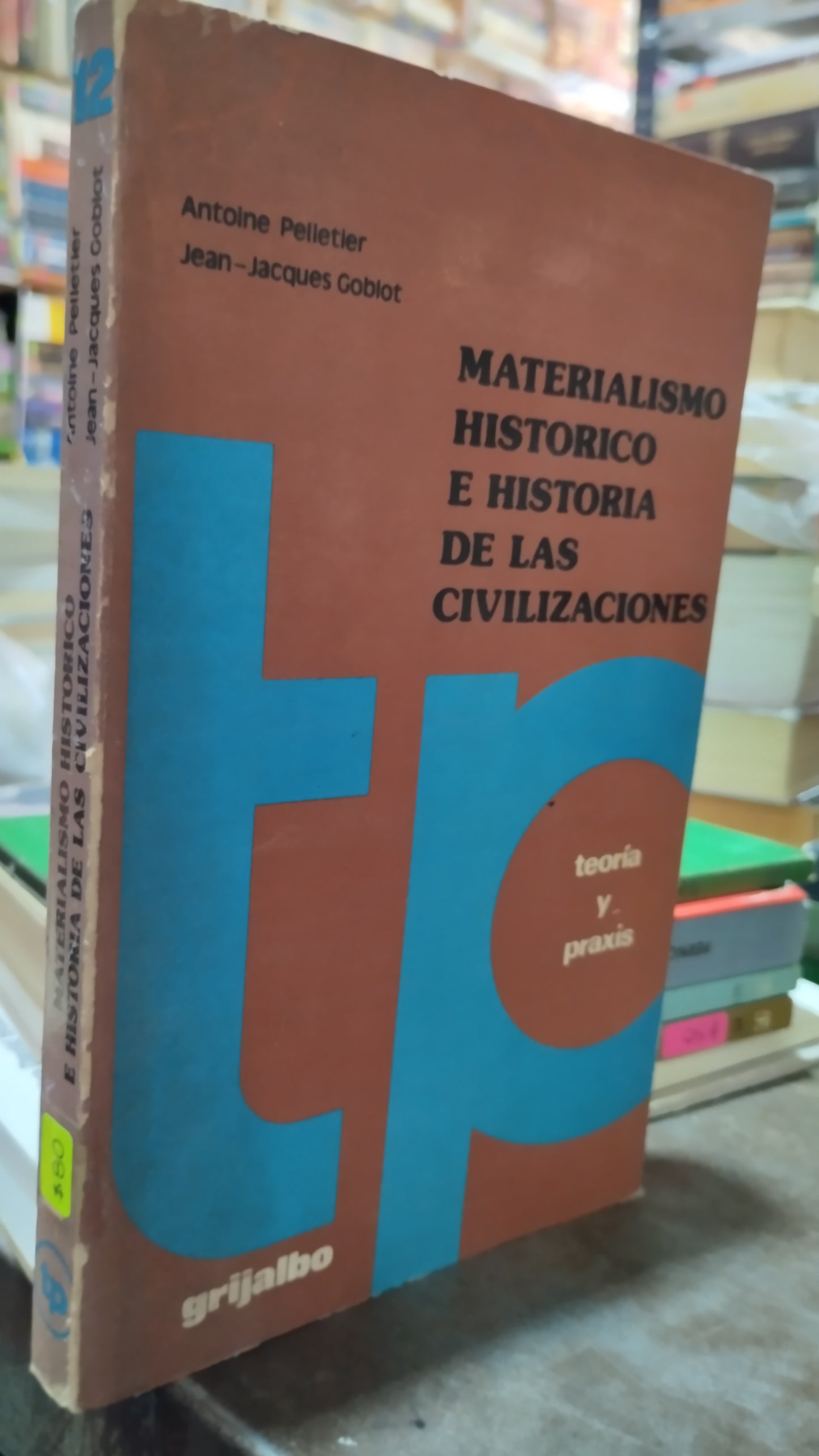 MATERIALISMO HISTORICO E HISTORIA DE LAS CIVILIZACIONES POR ANTOINE PELLETIER LIBRO USADO HISTORIA ALDAMA