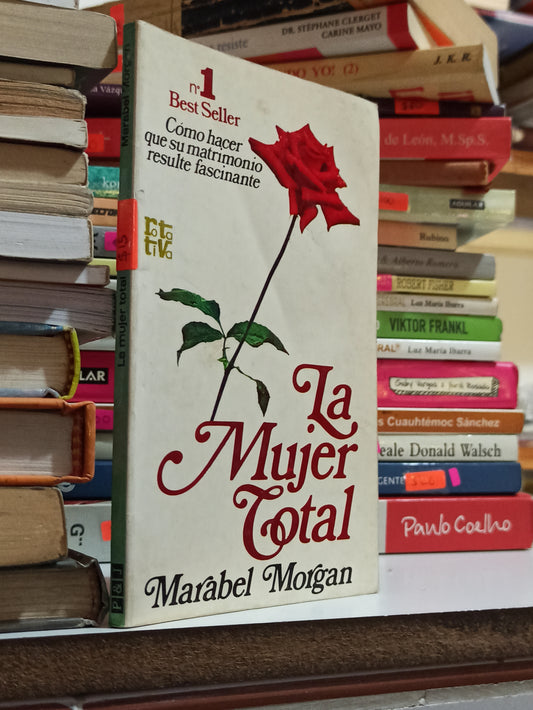 LA MUJER TOTAL POR MARABEL MORGAN USADO SUPERACION PERSONAL JUÁREZ