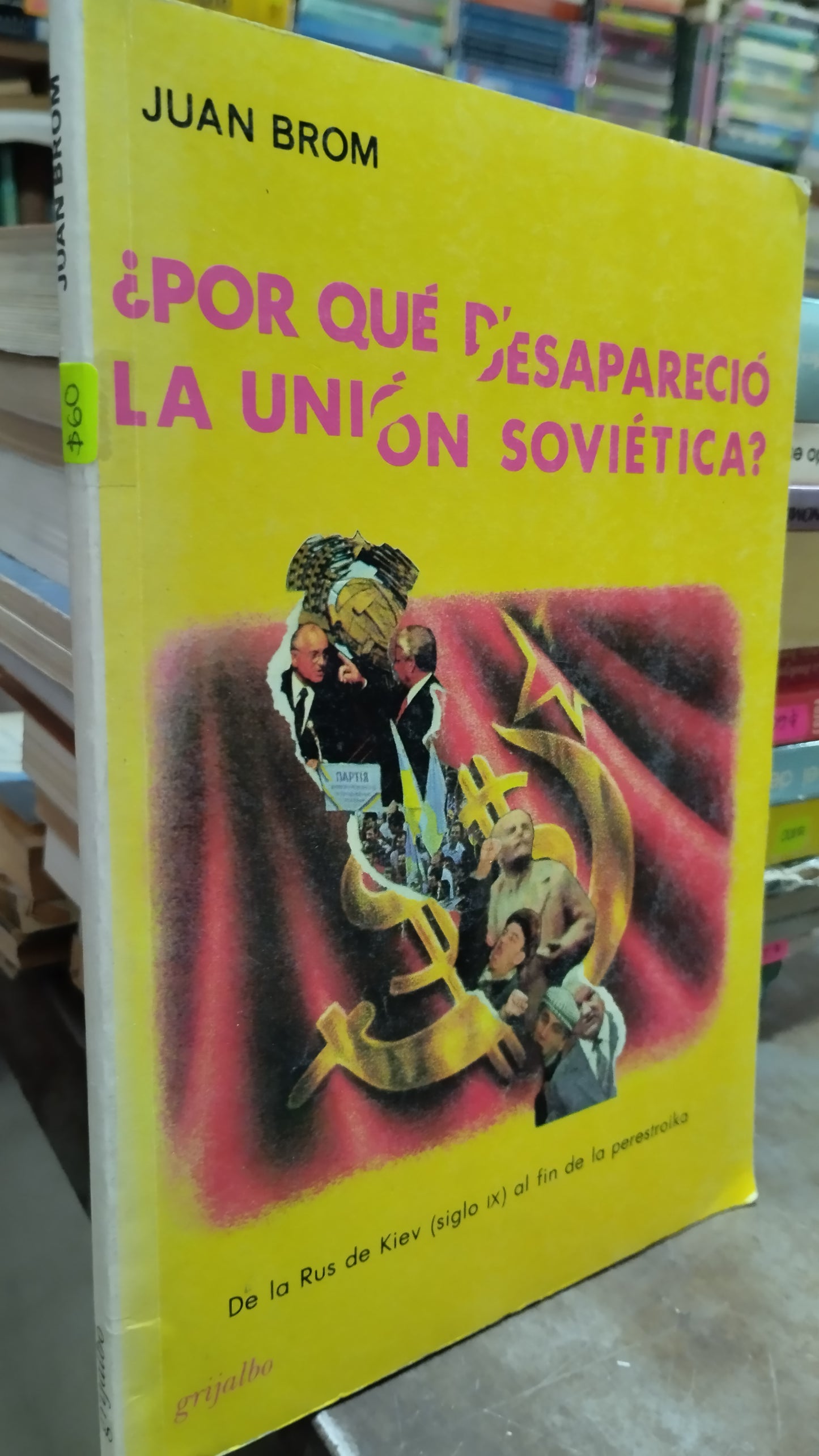 POR QUE DESAPARECIO LA UNION SOVIETICA POR JUAN BROM LIBRO USADO HISTORIA ALDAMA