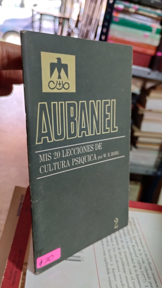AUBANEL MIS 20 LECCIONES DE CULTURA PSIQUICA POR W BORG LIBRO USADO ESOTERISMO ALDAMA
