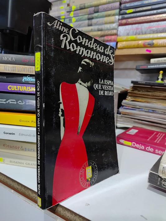LA ESPIA QUE VESTIA DE ROJO POR ALINE CONDESA DE ROMANONES USADO NOVELAS JUAREZ