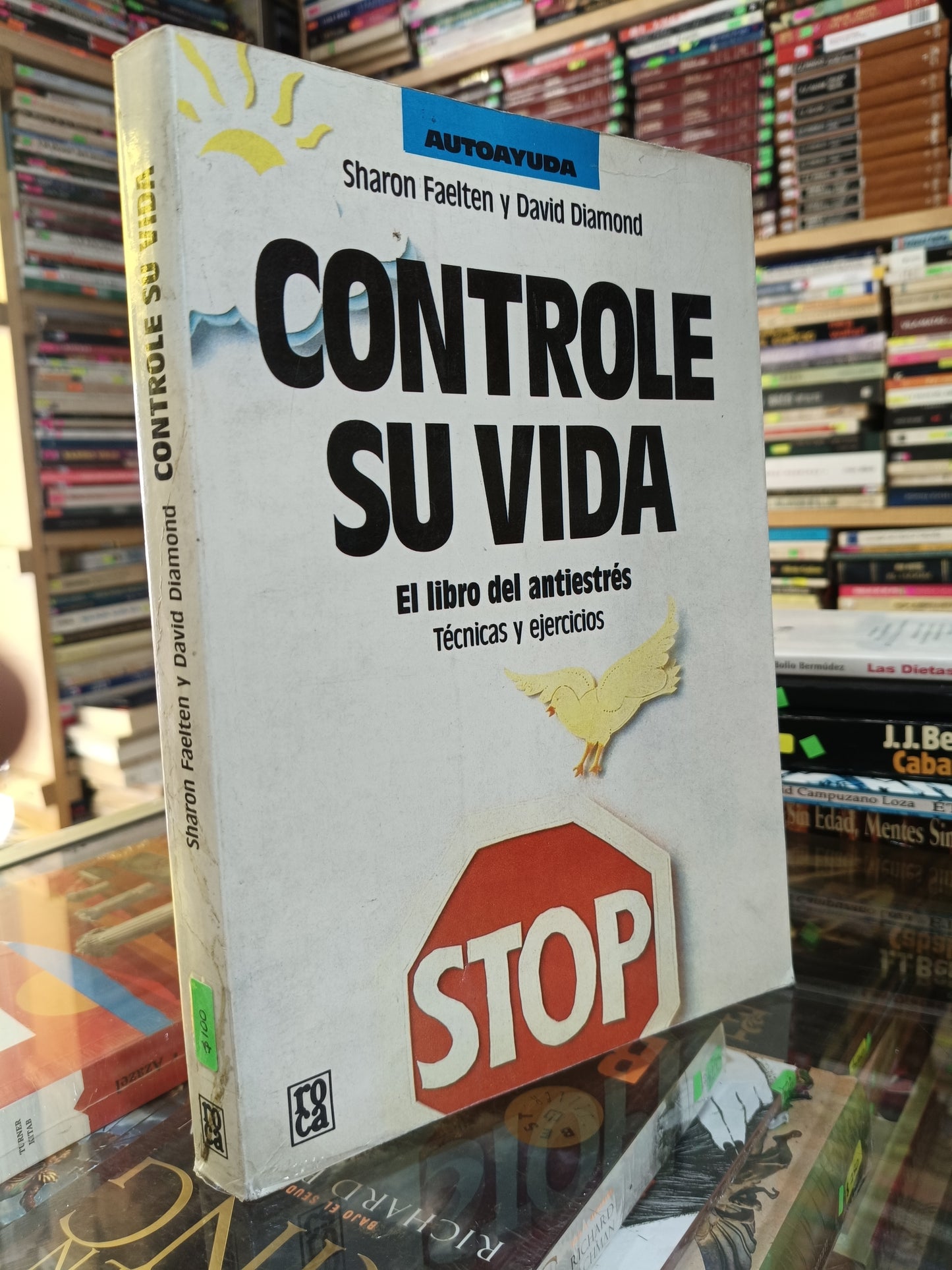 CONTROLE SU VIDA POR SHARON FAELTEN Y DAVID DIAMOND USADO PSICOLOGÍA JUAREZ 507