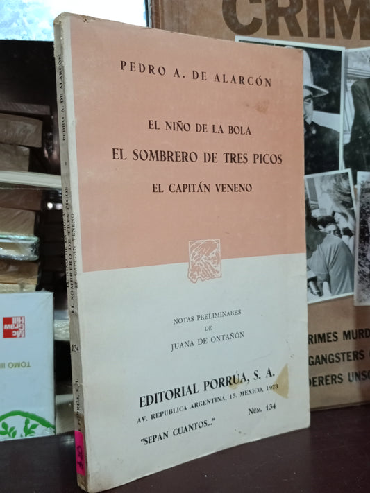 EL NIÑO DE LA BOLA EL SOMBRERO DE TRES PICOS EL CAPITAN VENENO PEDRO A. DE ALARCON USADO NOVELA LITERARIO 305