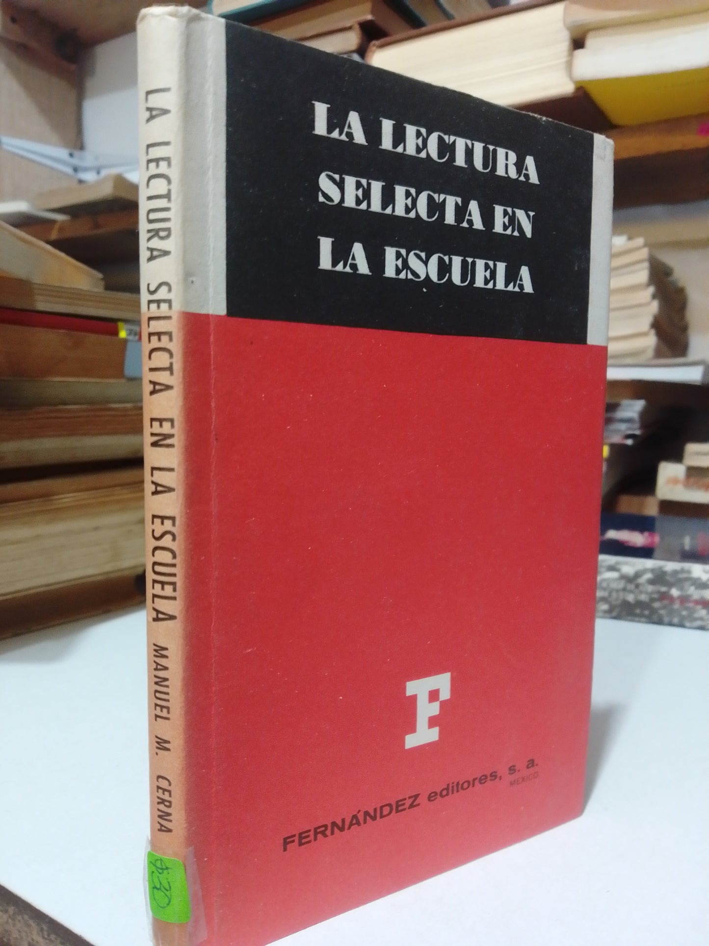 LA LECTURA SELECTA EN LA ESCUELA POR MANUEL M.CERNA USADO EDUCACION JUAREZ