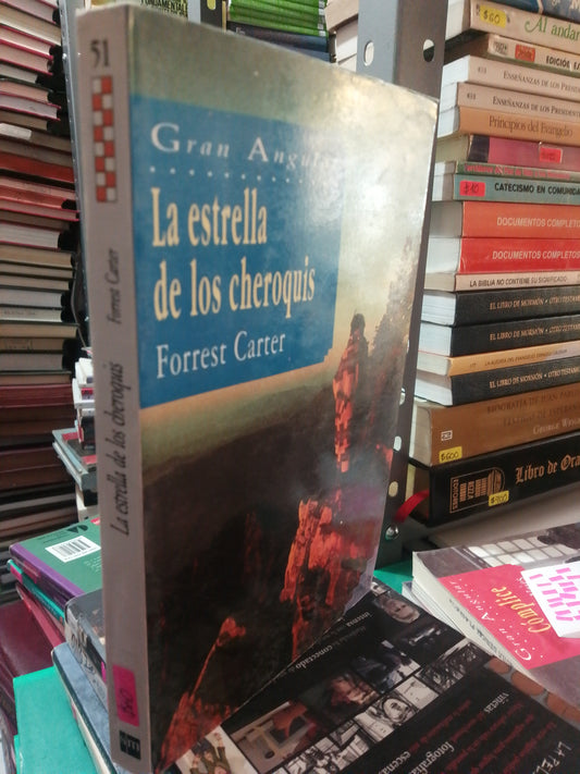 LA ESTRELLA DE LOS CHEROQUIS POR FORREST CARTER USADO NOVELA JUAREZ