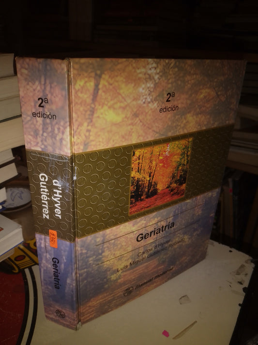 GERIATRÍA POR CARLOS D'HYVER Y LUIS MIGUEL GUTIÉRREZ ROBLEDO USADO MEDICINA LITERARIO 207