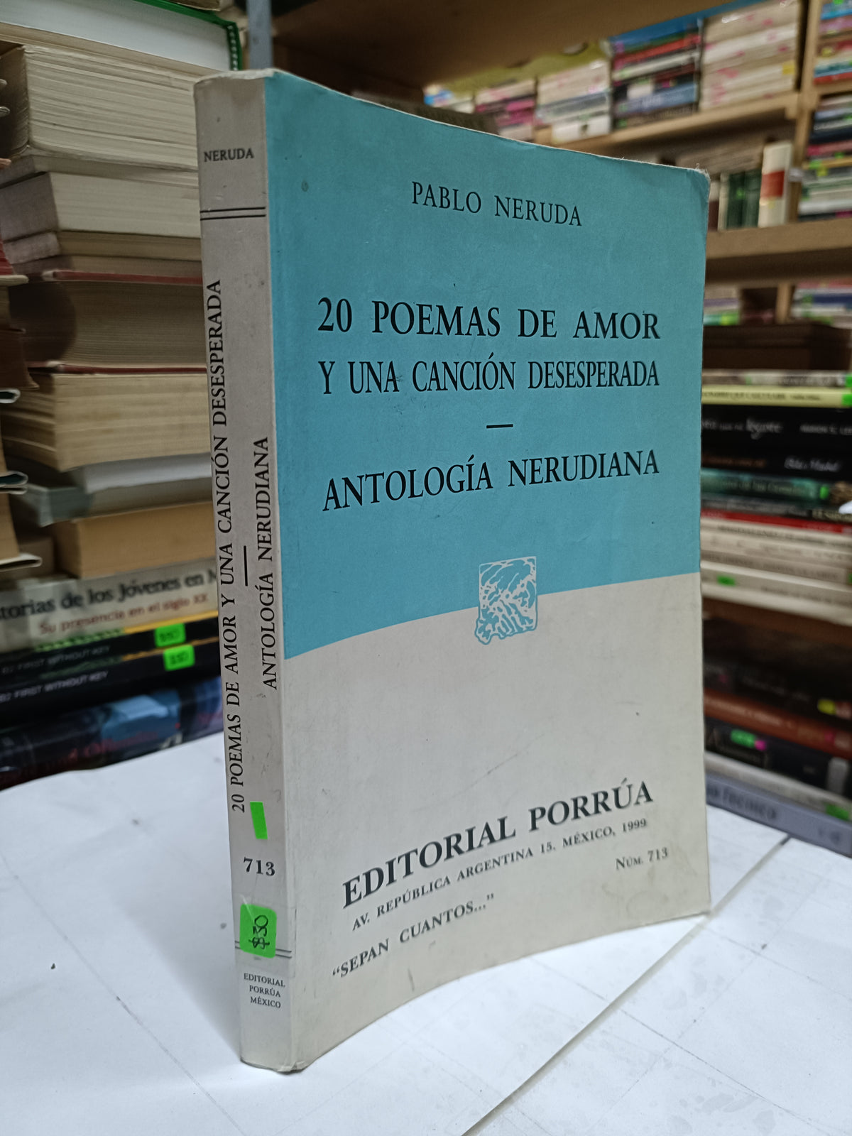 20 POEMAS DE AMOR Y UNA CANCION DESESPERADA, ANTOLOGIA NERUDIANA POR PABLO NERUDA USADO POESIA LITERARIO 207