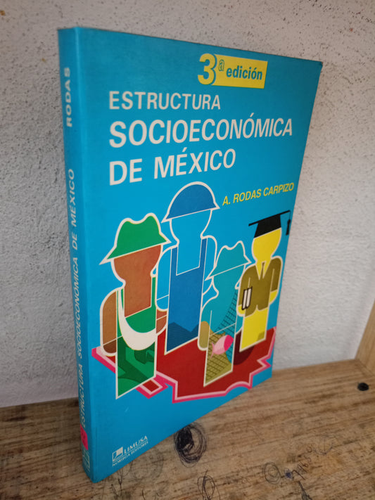 ESTRUCTURA SOCIOECONÓMICA DE MÉXICO POR A. RODAS CARPIZO USADO ADMINISTRACIÓN LITERARIO 305