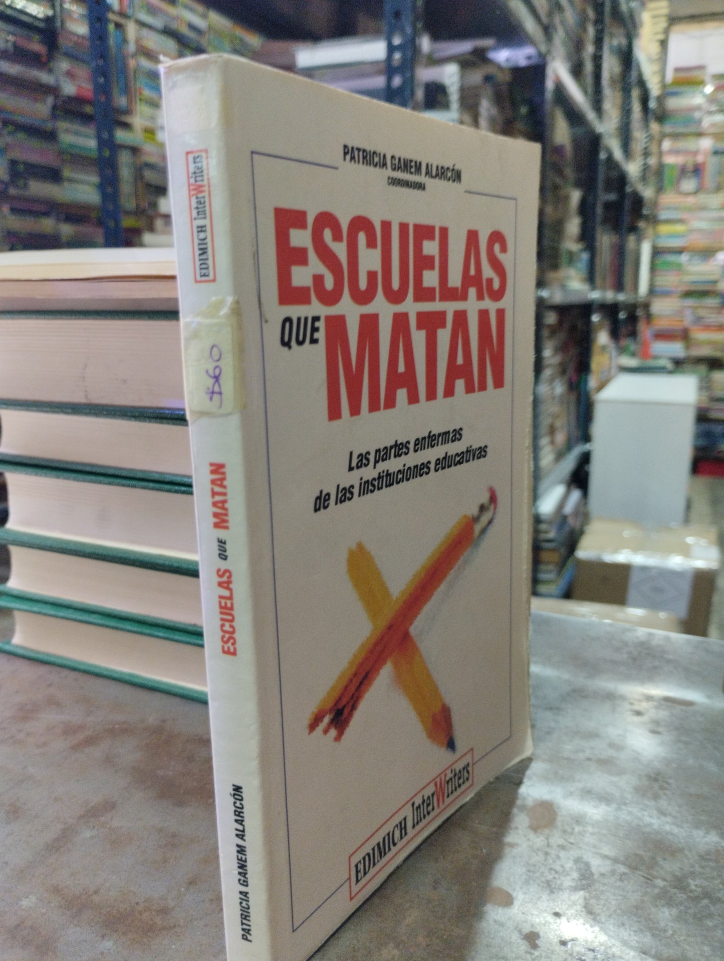 ESCUELAS QUE MATAN POR PATRICIA GANEN ALARCON USADO NOVELAS ALDAMA