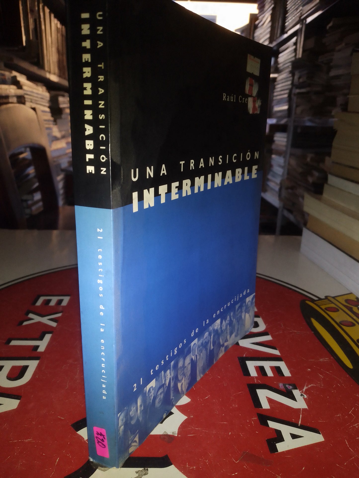 UNA TRANSICIÓN INTERMINABLE POR RAUL CREMOUX USADO POLÍTICA LITERARIO 207