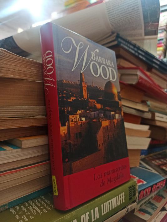 LOS MANUSCRITOS DE MAGDALA POR BARBARA WOOD USADO NOVELAS ALDAMA