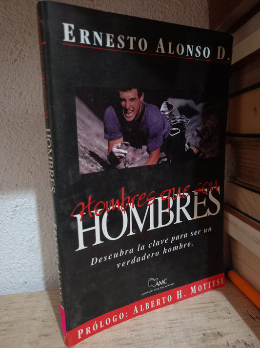 HOMBRES QUE SON HOMBRES POR ERNESRTO ALONSO D. USADO RELIGIÓN LITERARIO 305