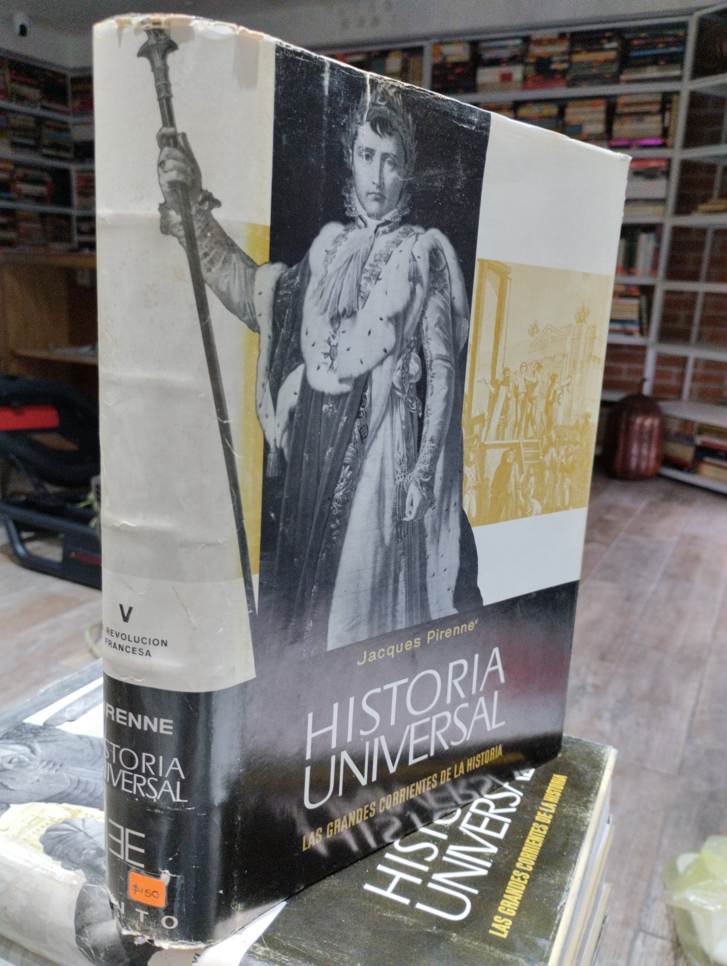 HISTORIA UNIVERSAL LAS GRANDES CORRIENTES DE LA HISTORIA V LA REVOLUCION FRANCESA POR JACQUES PIRENNE USADO HISTORIA JUAREZ 515