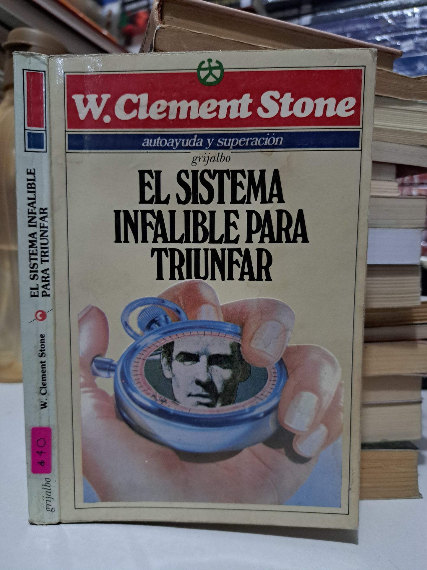 EL SISTEMA INFALIBLE PARA TRIUNFAR W. CLEMENT STONE USADO SUPERACIÓN PERSONAL JUÁREZ