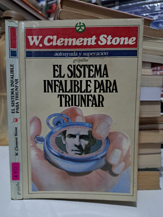 EL SISTEMA INFALIBLE PARA TRIUNFAR W. CLEMENT STONE USADO SUPERACIÓN PERSONAL JUÁREZ