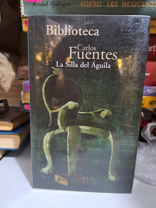 LA SILLA DEL ÁGUILA CARLOS FUENTES USADO NOVELA JUÁREZ