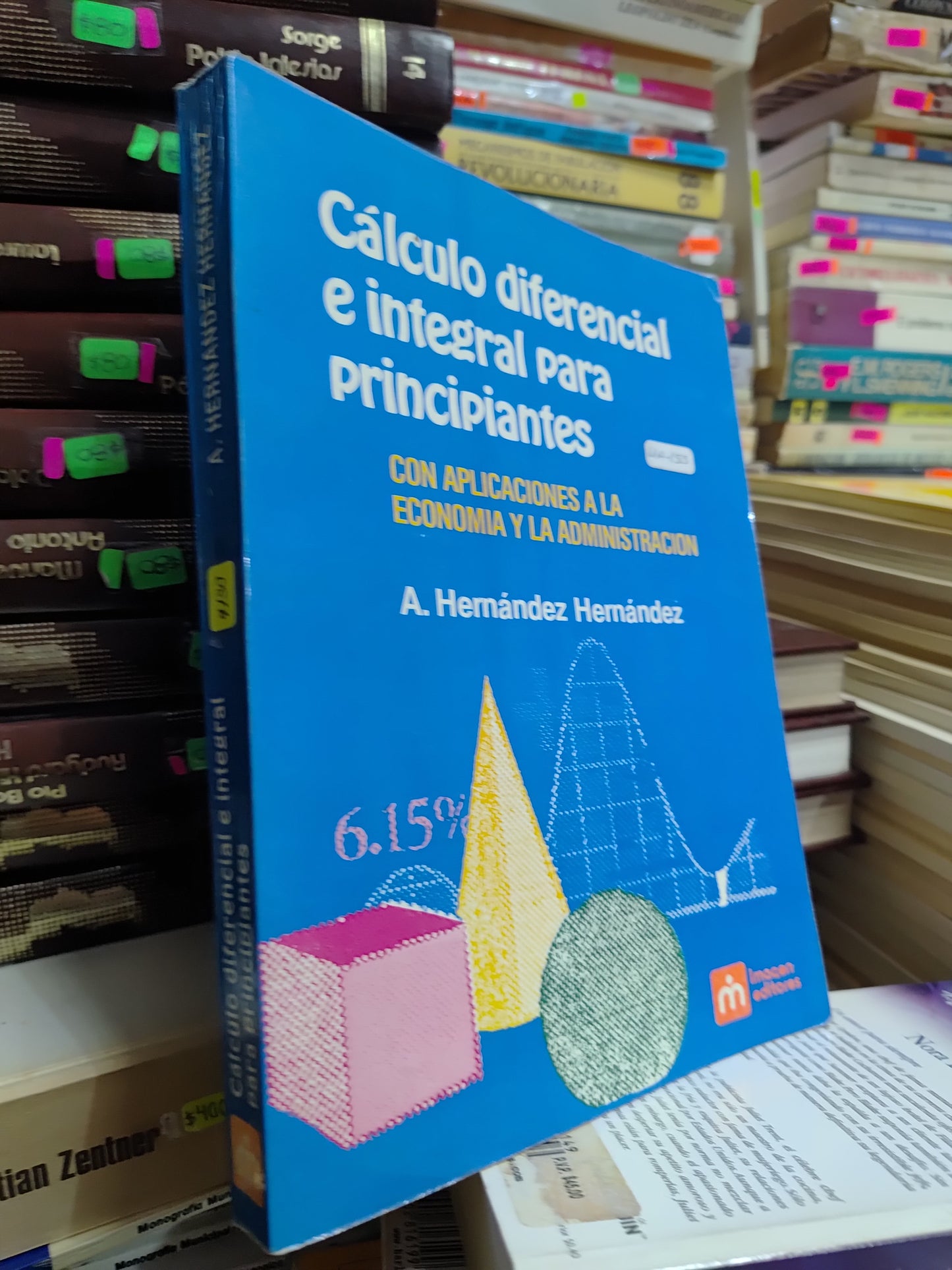 CALCULO DIFERENCIAL E INTEGRAL PARA PRINCIPIANTES POR A. HERNADEZ HERNANDEZ USADO MATEMÁTICAS JUAREZ 507