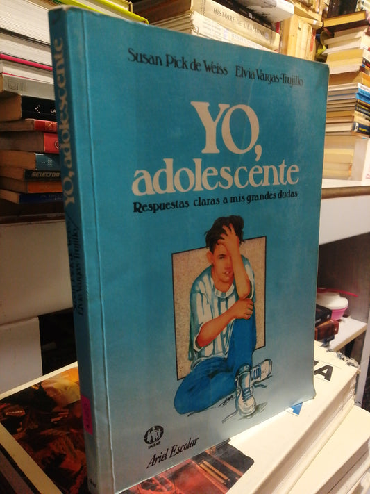YO ADOLESCENTE RESPUESTAS CLARAS A MIS GRANDES DUDAS POR SUSAN PICK DE WEISS USADO SUPERACIÓN PERSONAL JUÁREZ