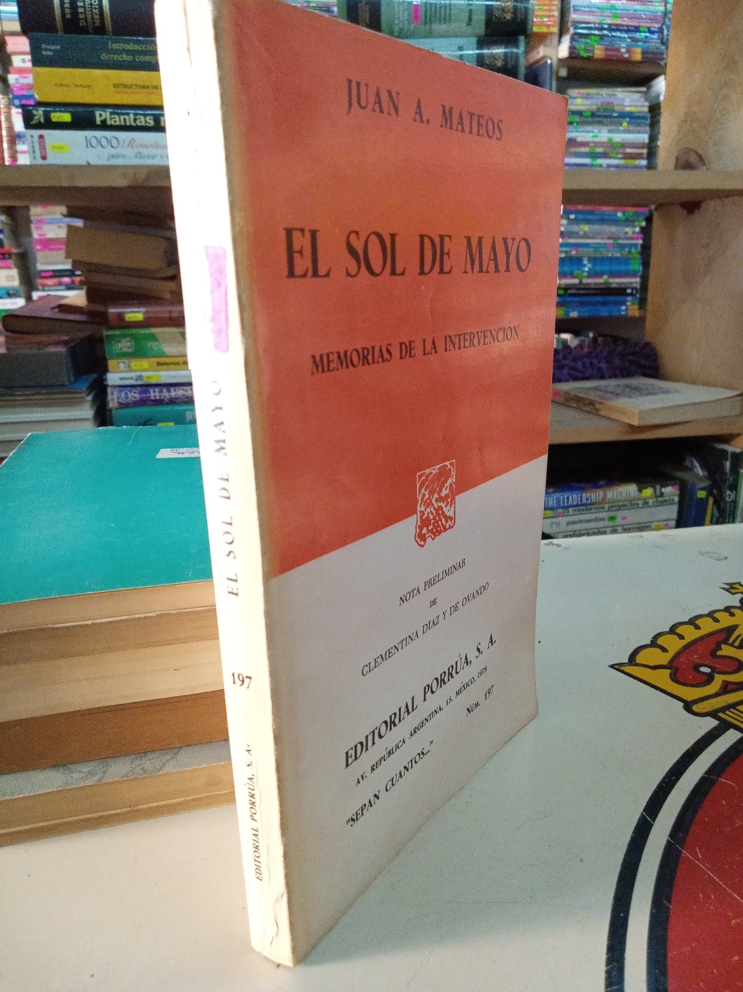 EL SOL DE MAYO MEMORIAS DE LA INTERVENCIÓN POR JUAN A MATEOS USADO NOVELA  LITERARIO 207