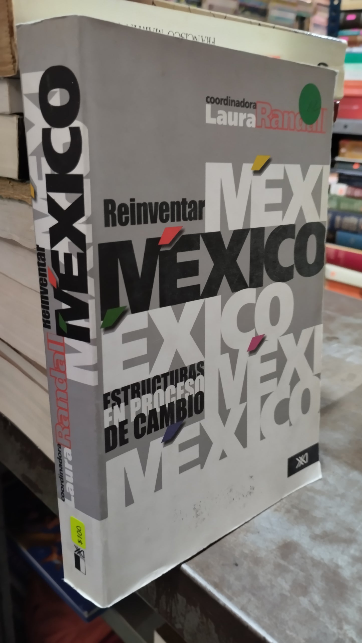 REINVENTAR MEXICO POR LAURA RANDALL LIBRO USADO POLITICA ALDAMA