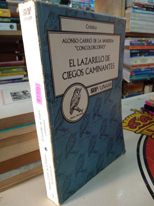 EL LAZARRILLO DE CIEGOS CAMINATES POR ALONSO CARRIO DE LA VANDERA USADO NOVELA LITERARIO 207