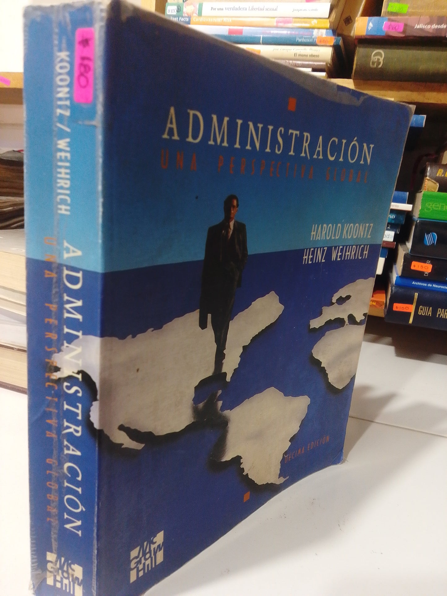 ADMINISTRACION UNA PERSPECTIVA GLOBAL POR HAROLD KOONTZ USADO ADMINISTRACION JUAREZ