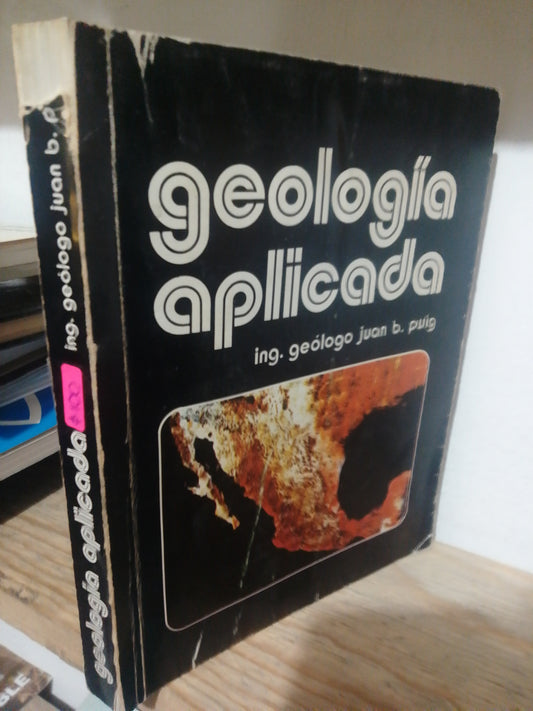 GEOLOGIA APLICADA POR ING. GEOLOGO JUAN B. PUIG USADO GEOGRAFIA JUAREZ
