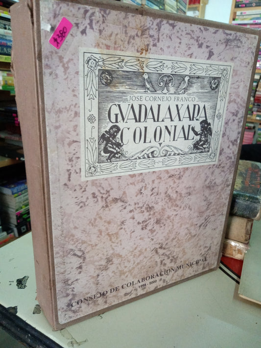 GVADALAXARA COLONIAL POR JOSE CORNEJO FRANCO USADO ARTE LITERARIO 207