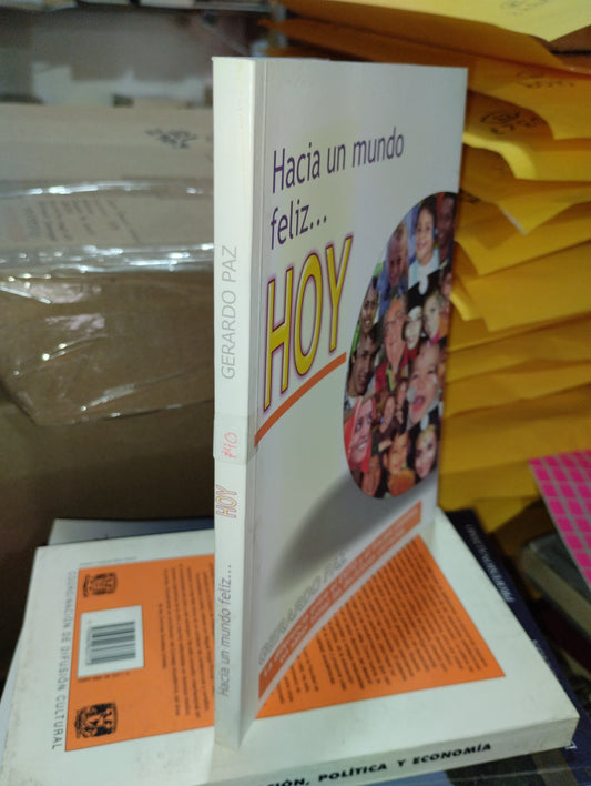 HACIA UN MUNDO FELIZ HOY POR GERARDO PAZ USADO SUPERACION PERSONAL ALDAMA