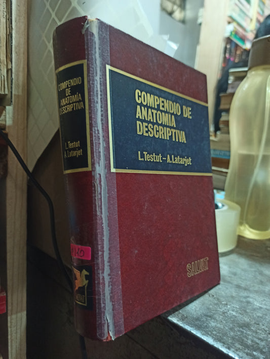 COMPENDIO DE ANATOMIA DESCRIPTIVA POR L. TESTUT USADO SALUD ALDAMA