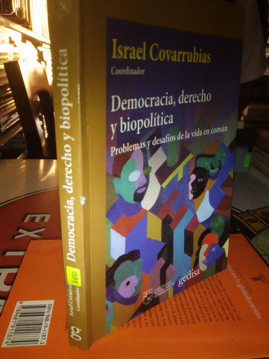 DEMOCRACIA DERECHO Y BIOPOLITICA POR ISRAEL COVARRUBIAS USADO SOCIOLOGÍA LITERARIO 207