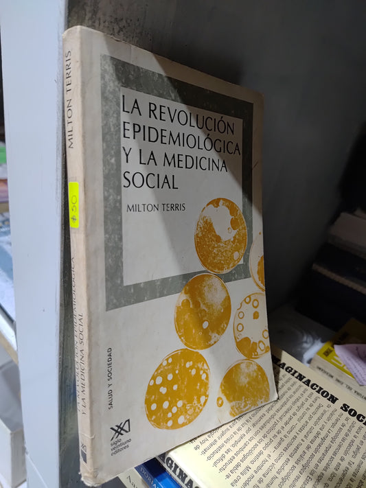 LA REVOLUCION EPIDEMIOLOGICA Y LA MEDICINA SOCILA POR MILTON TERRIS USADO SOCIOLOGIA JUAREZ