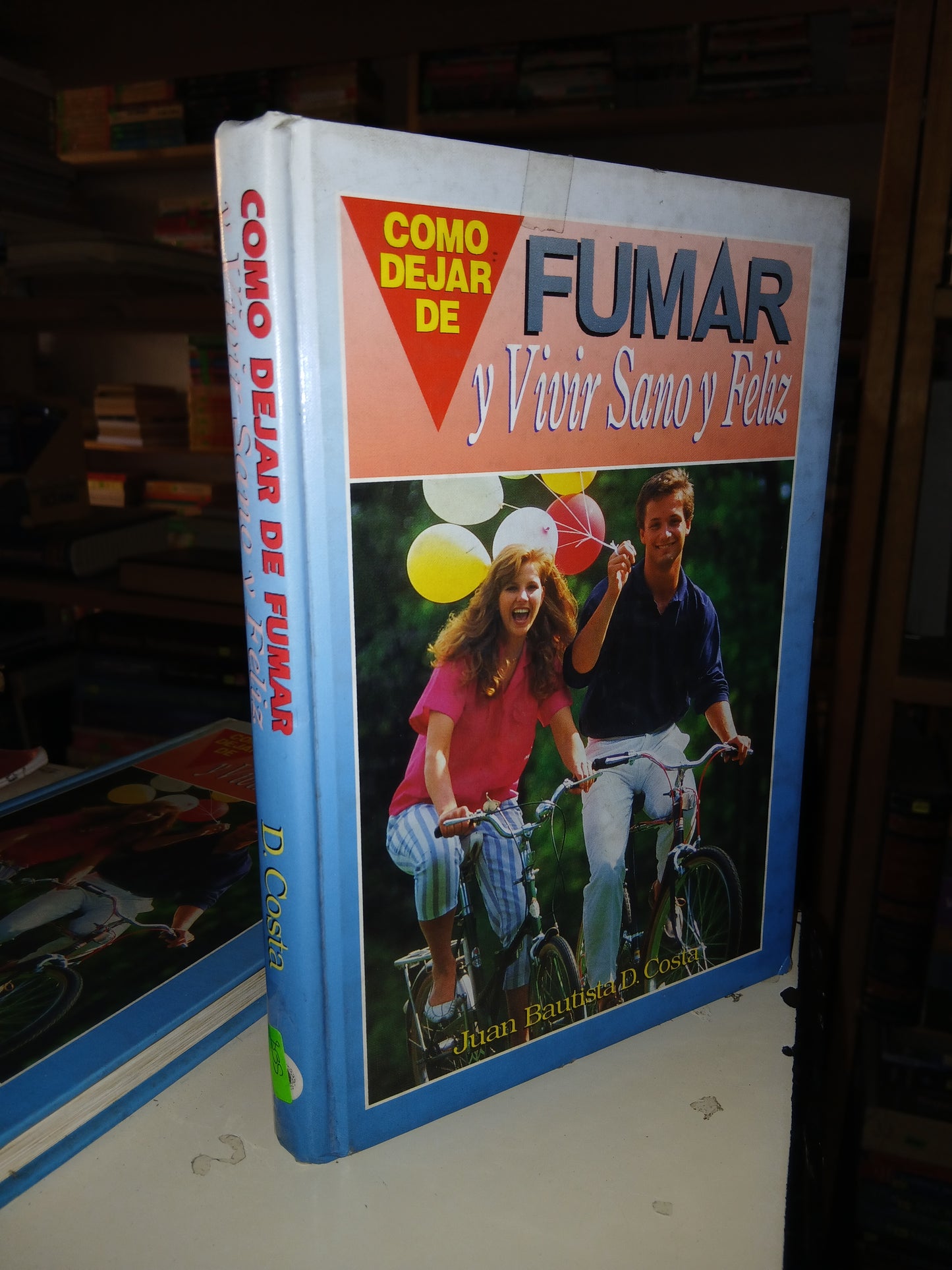 COMO DEJAR DE FUMAR Y VIVIR SANO Y FELIZ POR JUAN BAUTISTA D. COSTA USADO SUPERACIÓN PERSONAL LITERARIO 207