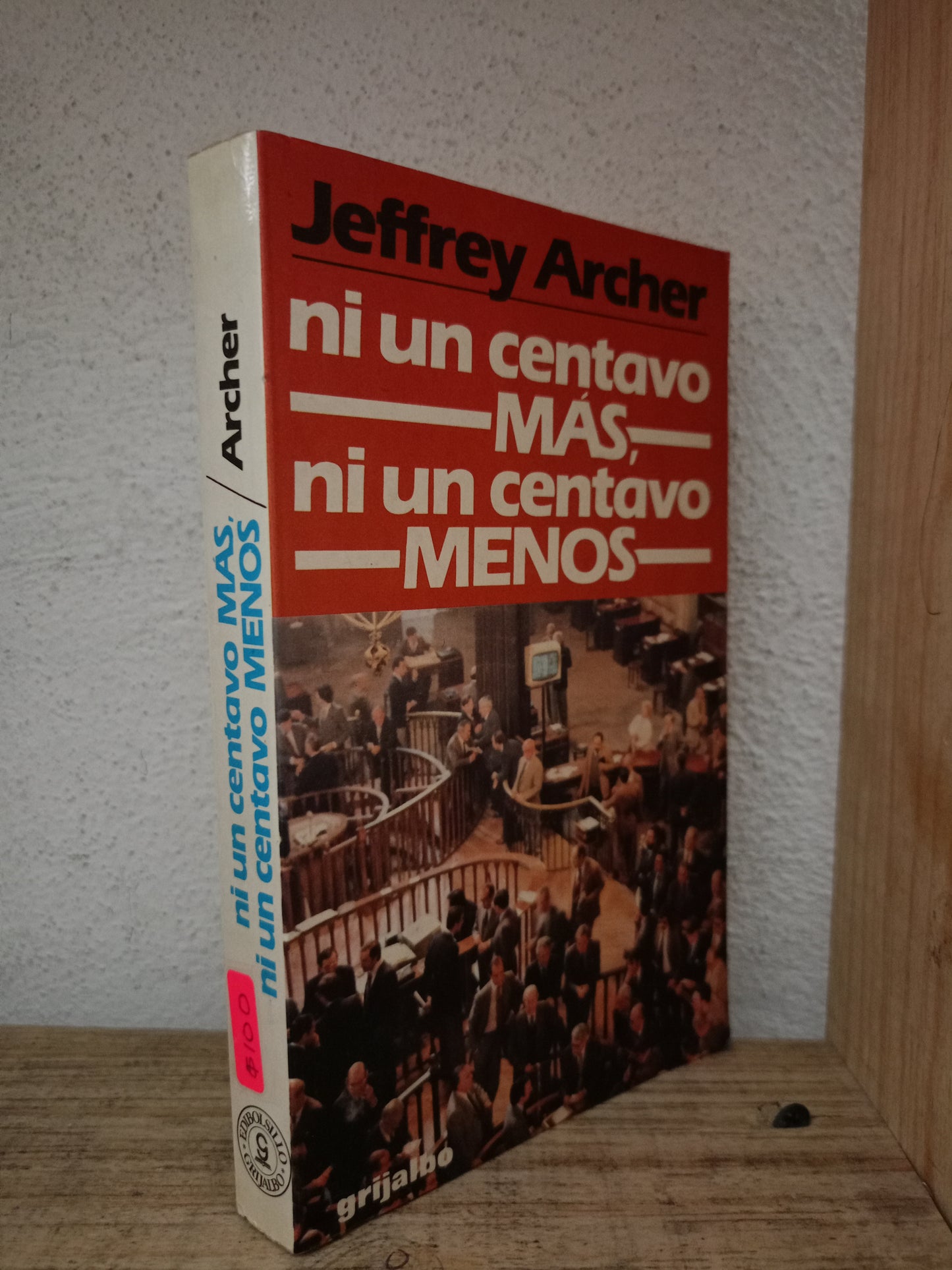 NI UN CENTAVO MÁS NI UN CENTAVO MENOS POR JEFFREY ARCHER USADO NOVELA LITERARIO 305