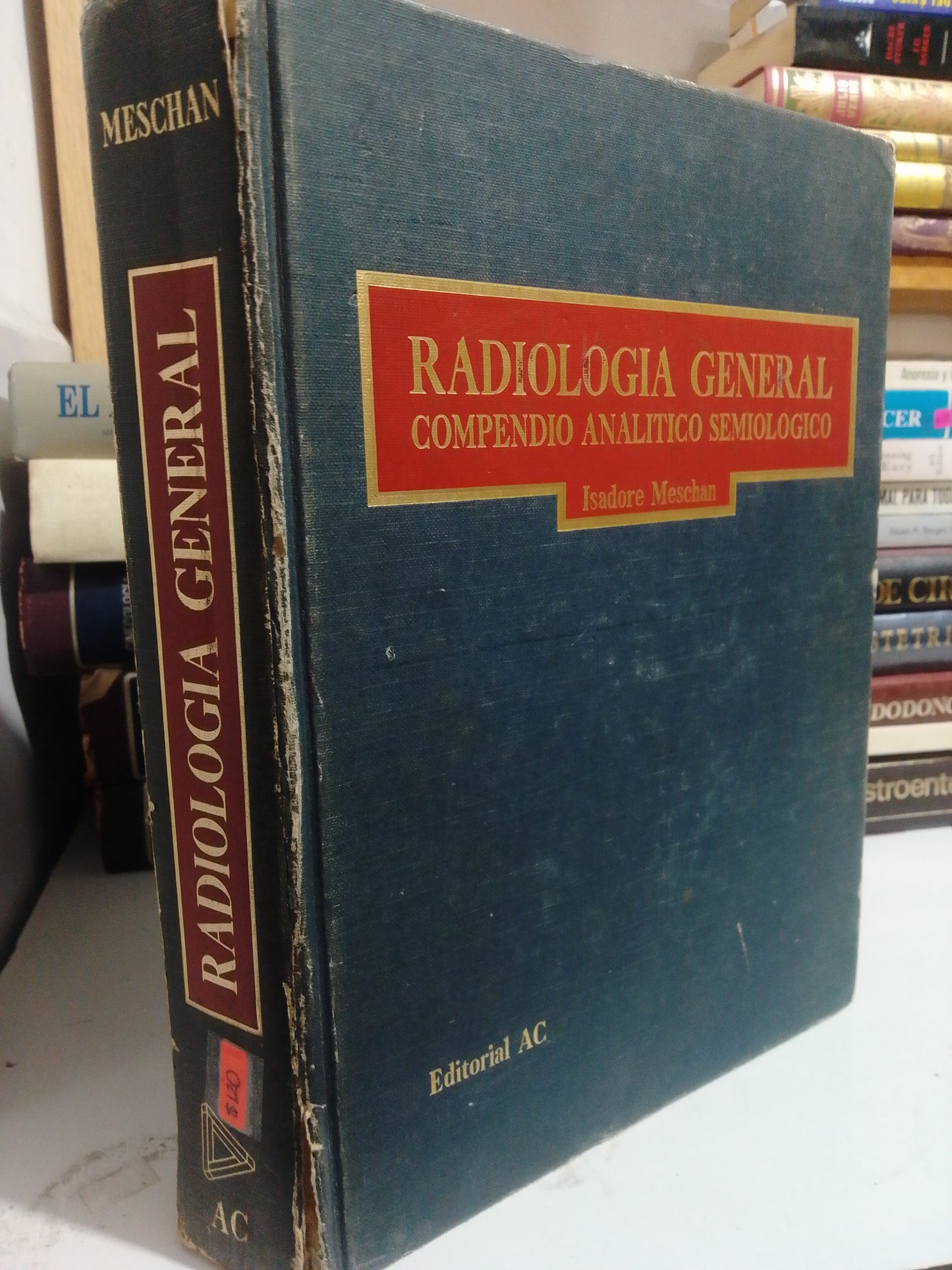 RADIOLOGIA GENERAL POR ISADORE MESCHAN USADO SALUD JUAREZ