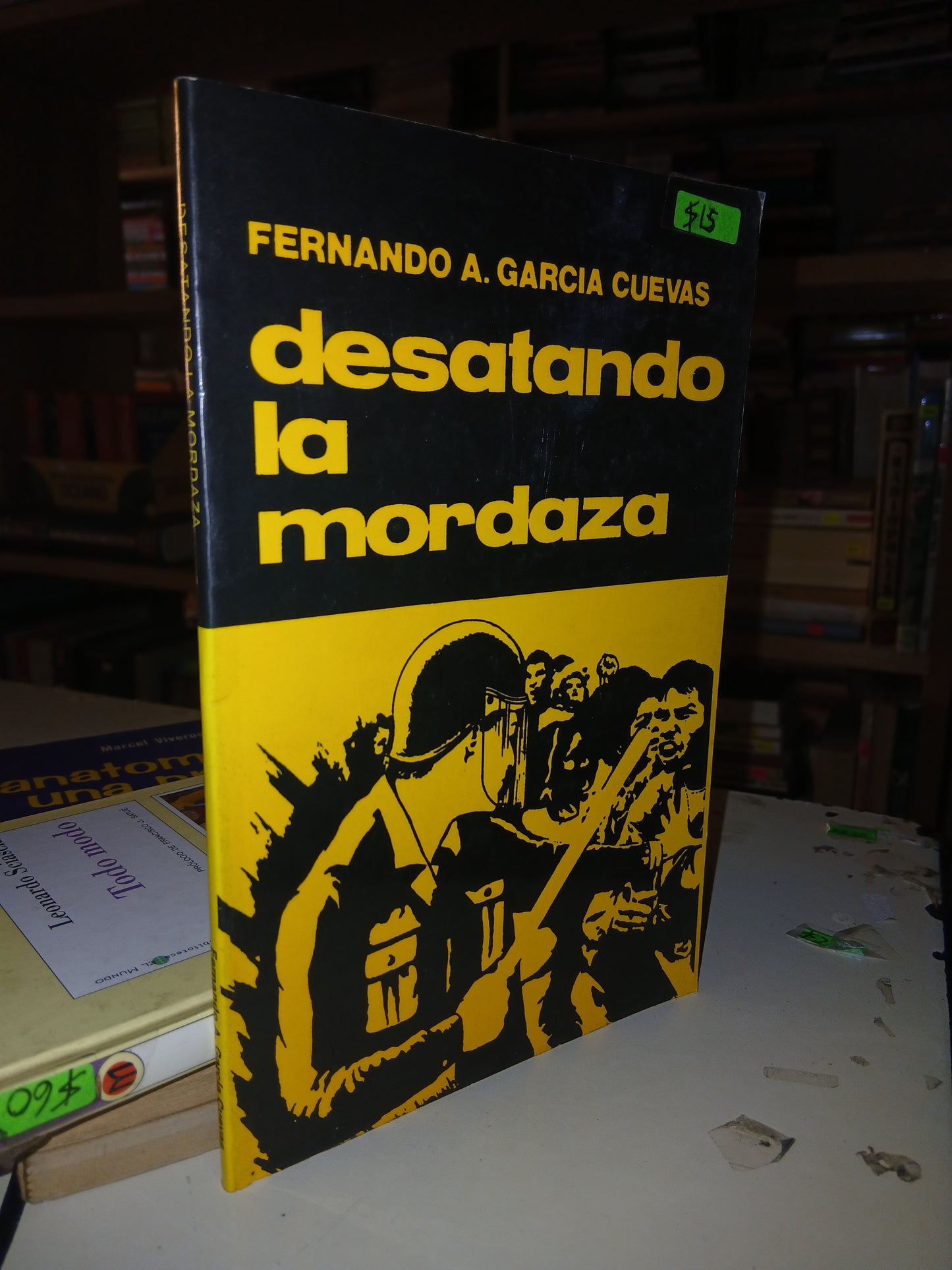 DESATANDO LA MORDAZA POR FERNANDO A. GARCÍA CUEVAS USADO NOVELA LITERARIO 207