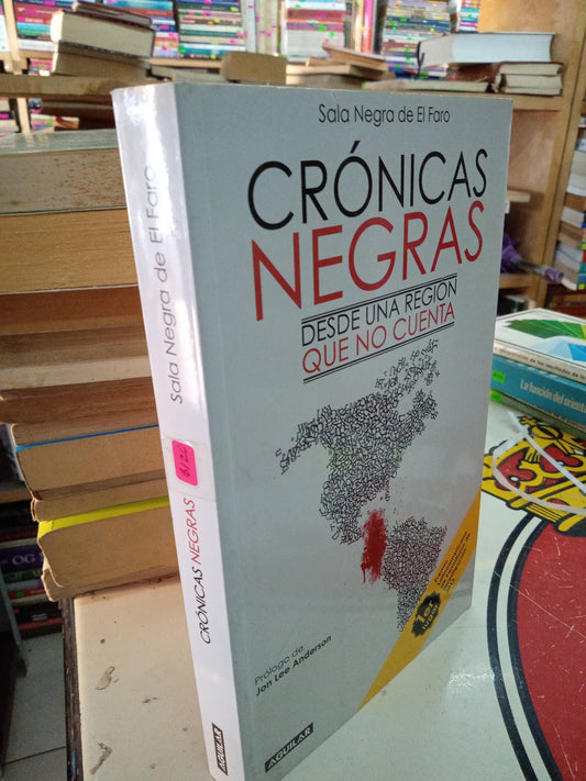 CRONICAS NEGRAS POR JON LEE ANDERSON USADO PERIODISMO LITERARIO 207