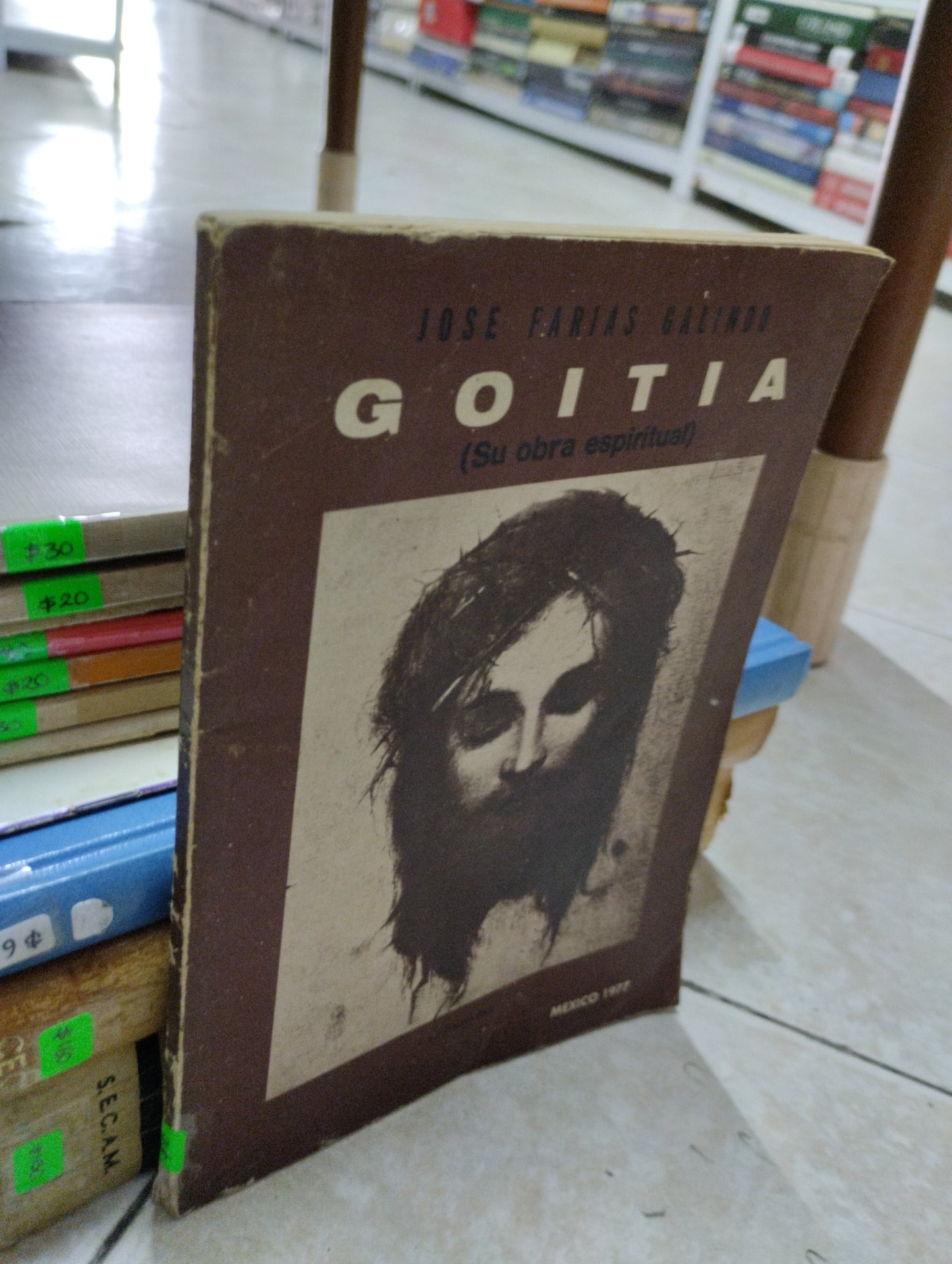 GOITIA (SU OBRA ESPIRITUAL), JOSE FARIAS GALINDO, USADO, RELIGION, JUAREZ 515