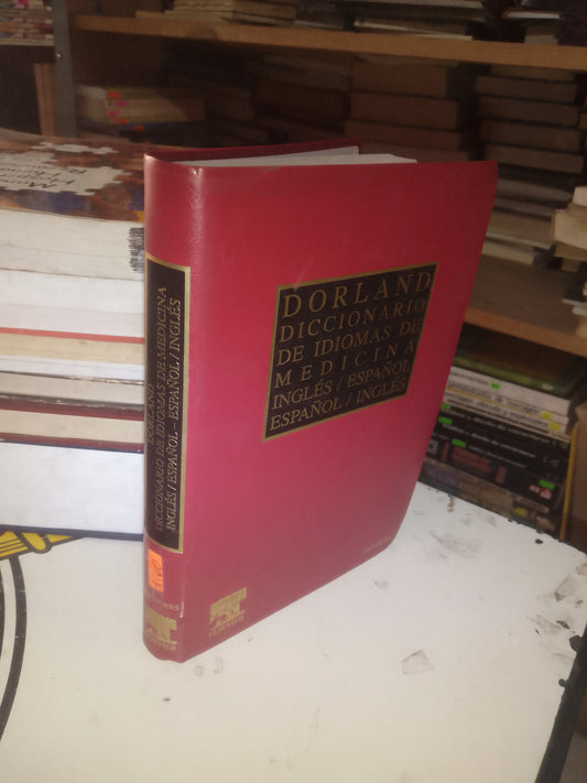 DORLAND DICCIONARIO DE IDIOMAS DE MEDICINA INGLÉS/ESPAÑOL, ESPAÑOL/INGLÉS USADO MEDICINA LITERARIO 207