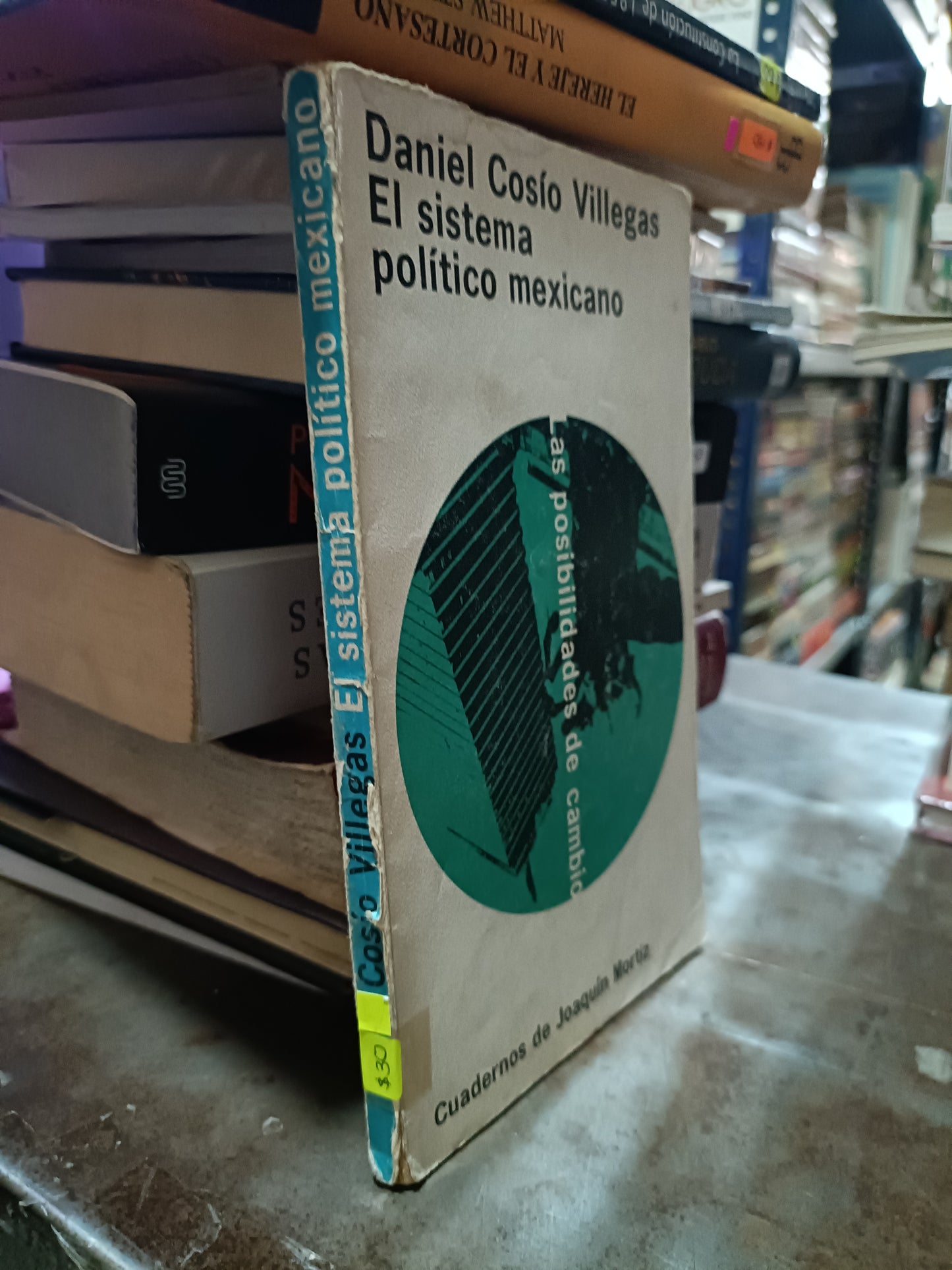 EL SISTEMA POLITICO MEXICANO POR DANIEL COSIO VILLEGAS USADO POLITICA ALDAMA