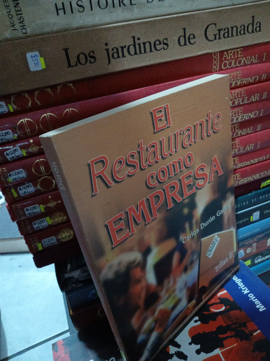 EL RESTAURANTE COMO EMPRESA  POR CARLOS DURON GARCIA USADO ADMINISTRACIÓN JUÁREZ