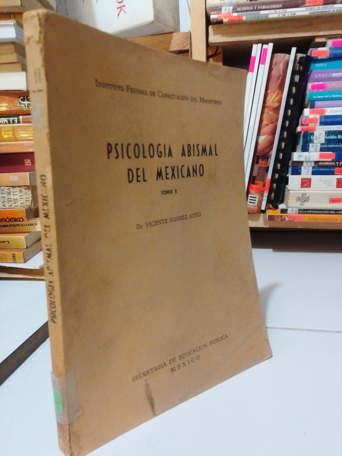 PSICOLOGIA ABISMAL DEL MEXICANO TOMO II POR  DR.VICENTE SUAREZ SOTO