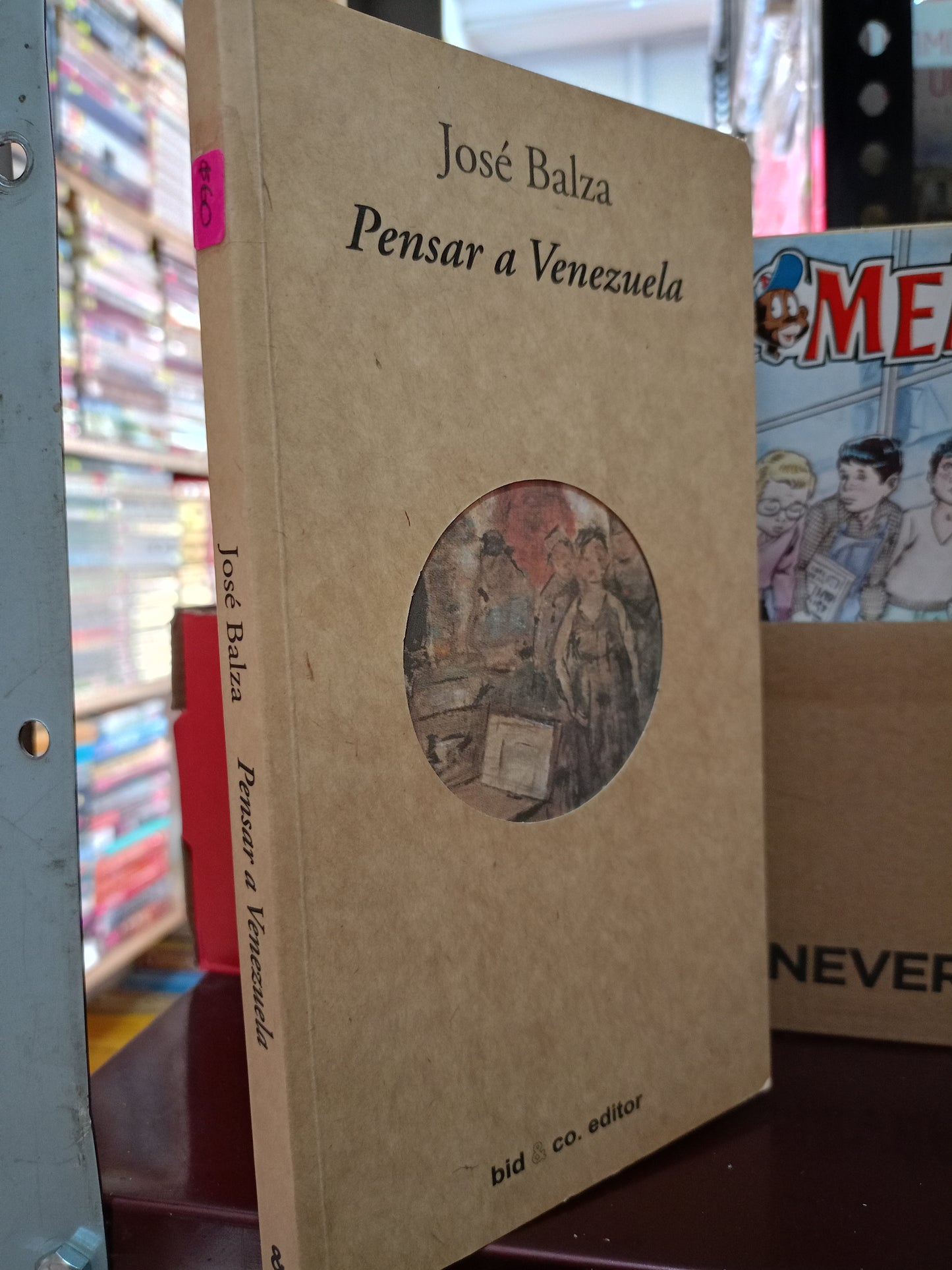 PENSAR A VENEZUELA POR JOSE BALZA USADO NOVELA LITERARIO 305