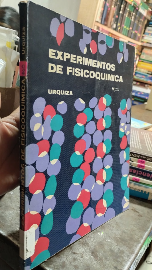 EXPERIMENTOS DE FISICOQUIMICA POR URQUIZA LIBRO USADO FISICA ALDAMA